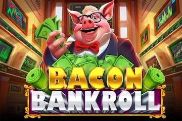 Bacon Bankroll slot free play demo