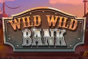 Wild Wild Bank slot free play demo